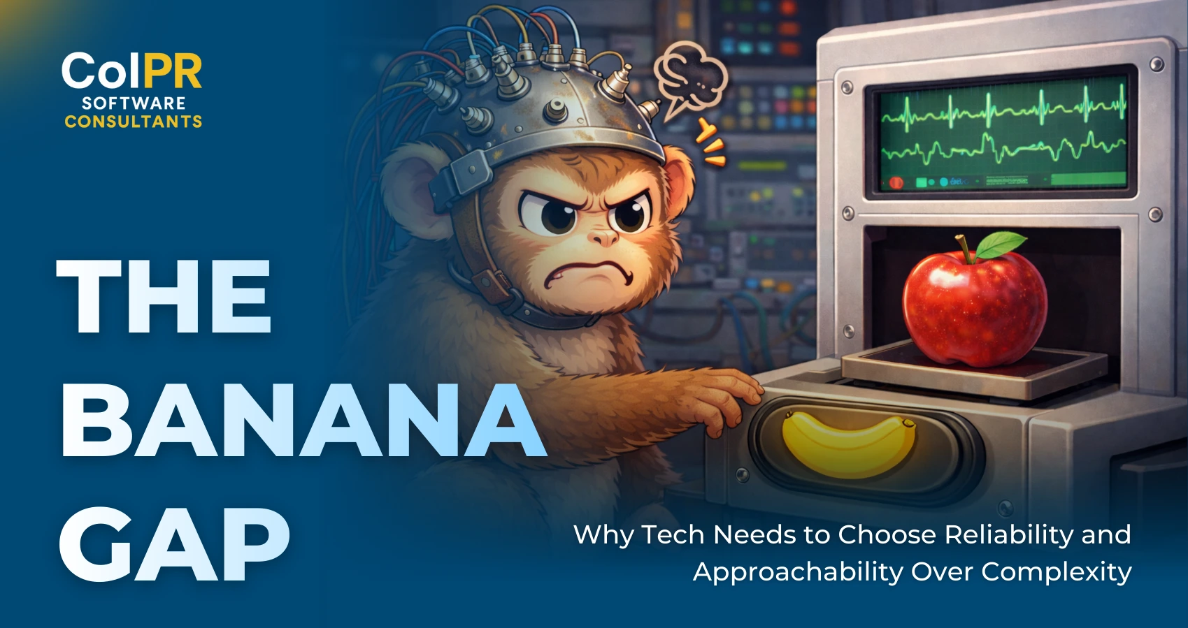 The Banana Gap: Why Tech Needs to Choose Reliability and Approachability Over Complexity
